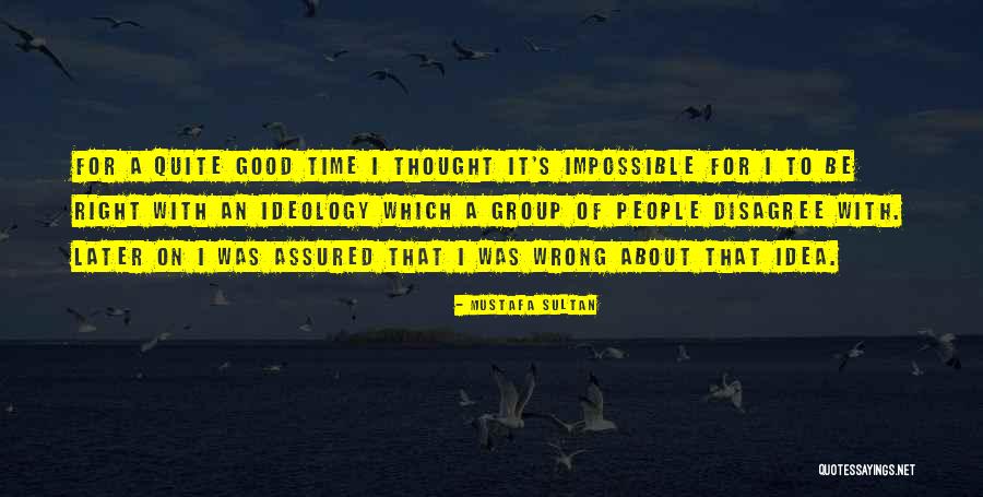 Mustafa SULTAN Quotes 1872308 Mustafa SULTAN Quotes 1872308