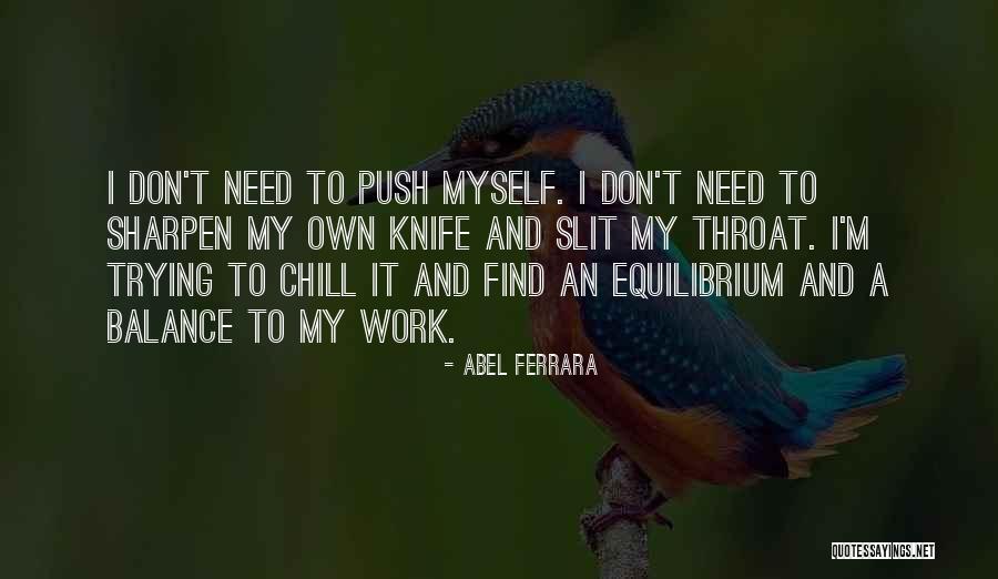 Mustajir Quotes By Abel Ferrara Mustajir Quotes By Abel Ferrara