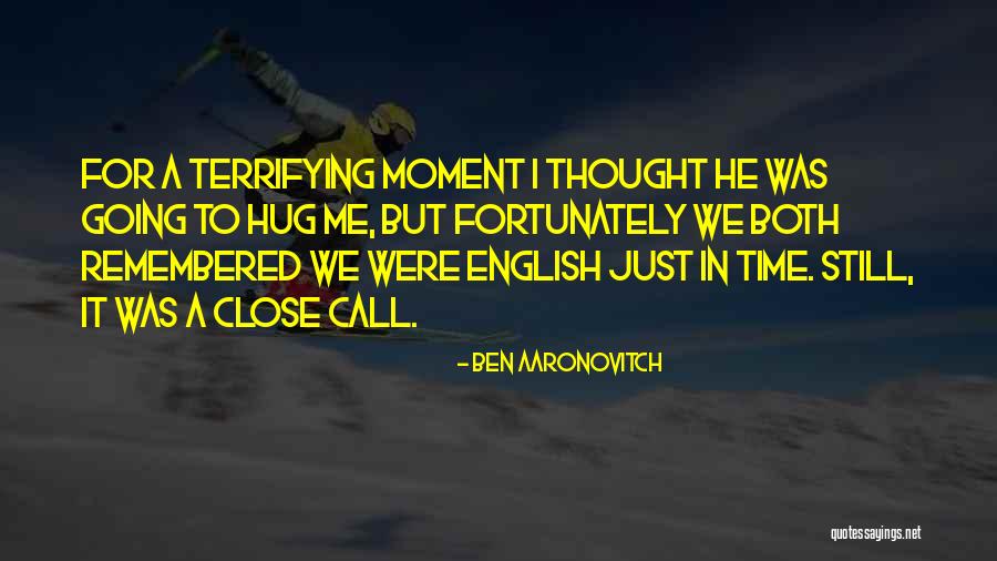 Mustaqeem Siddiqui Quotes By Ben Aaronovitch Mustaqeem Siddiqui Quotes By Ben Aaronovitch