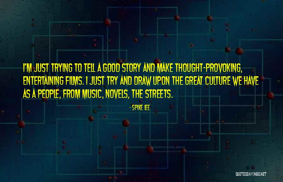 Mustaqeem Williams Quotes By Spike Lee Mustaqeem Williams Quotes By Spike Lee