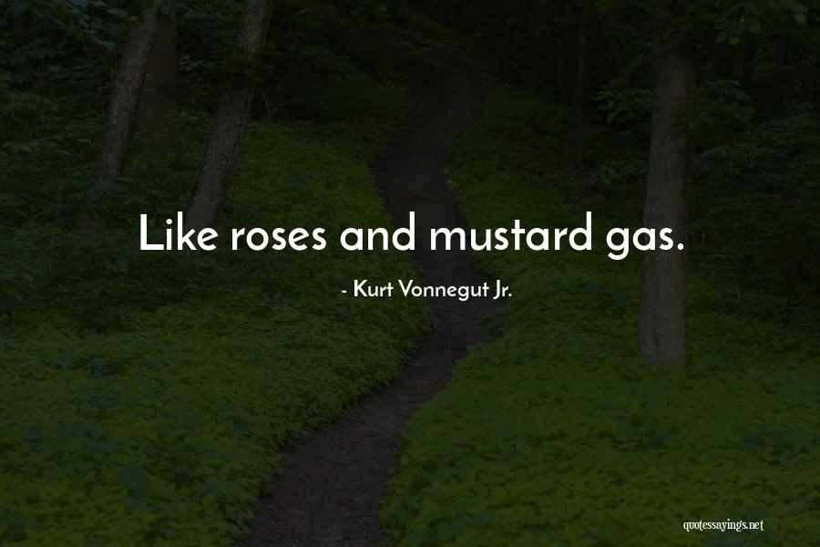 Mustard Gas Quotes By Kurt Vonnegut Jr. Mustard Gas Quotes By Kurt Vonnegut Jr.