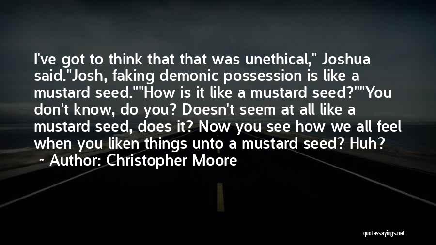 Mustard Seed Quotes By Christopher Moore