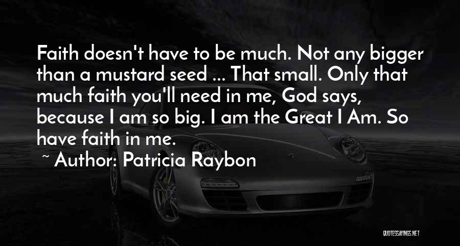 Mustard Seed Quotes By Patricia Raybon