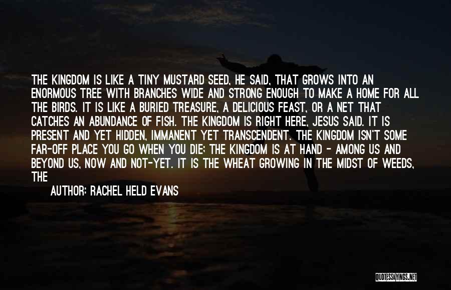 Mustard Seed Quotes By Rachel Held Evans