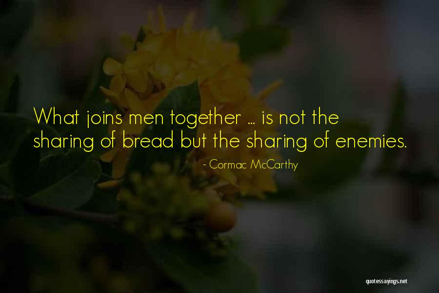 Mustat Sukkahousut Quotes By Cormac McCarthy Mustat Sukkahousut Quotes By Cormac McCarthy