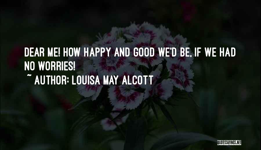Mustata Desene Quotes By Louisa May Alcott