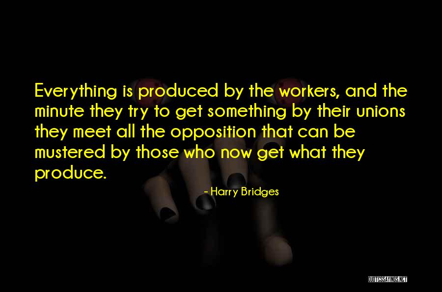 Mustered Quotes By Harry Bridges Mustered Quotes By Harry Bridges