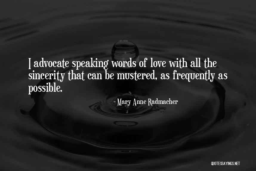 Mustered Quotes By Mary Anne Radmacher Mustered Quotes By Mary Anne Radmacher
