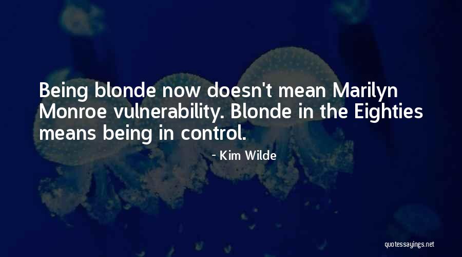 Musuh Bebuyutan Quotes By Kim Wilde Musuh Bebuyutan Quotes By Kim Wilde