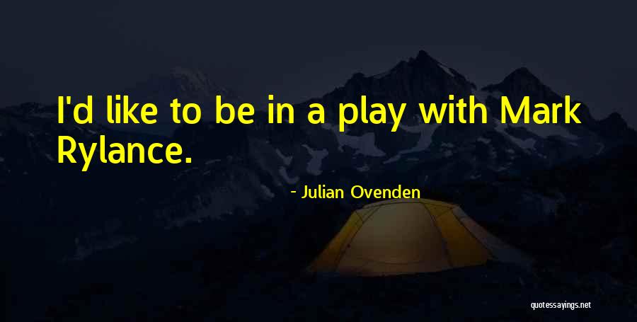 Musulman Definicion Quotes By Julian Ovenden Musulman Definicion Quotes By Julian Ovenden