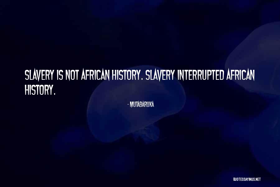 Mutabaruka Quotes 110388