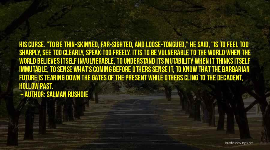 Mutability Quotes By Salman Rushdie