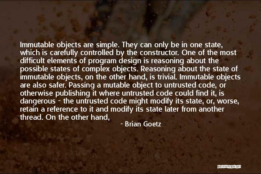 Mutable Vs Immutable Quotes By Brian Goetz Mutable Vs Immutable Quotes By Brian Goetz