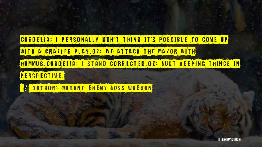 Mutant Enemy Joss Whedon Quotes 1009101