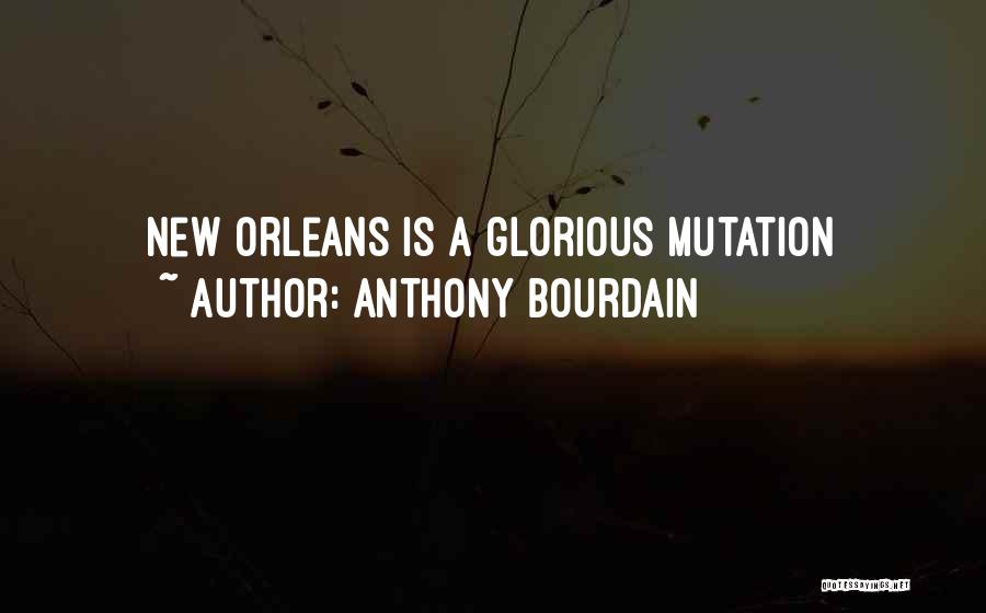 Mutation Quotes By Anthony Bourdain