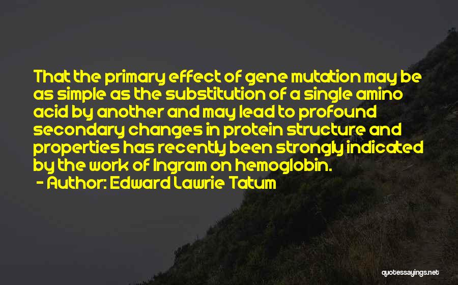 Mutation Quotes By Edward Lawrie Tatum