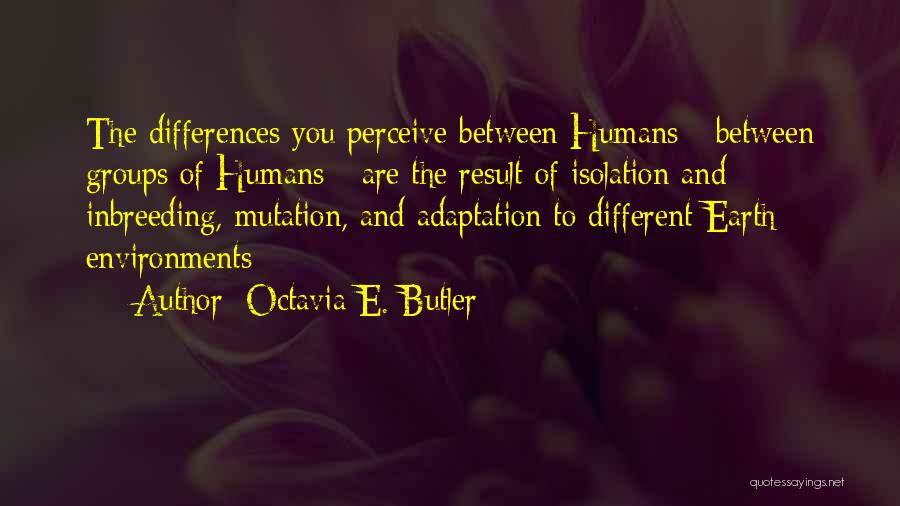 Mutation Quotes By Octavia E. Butler