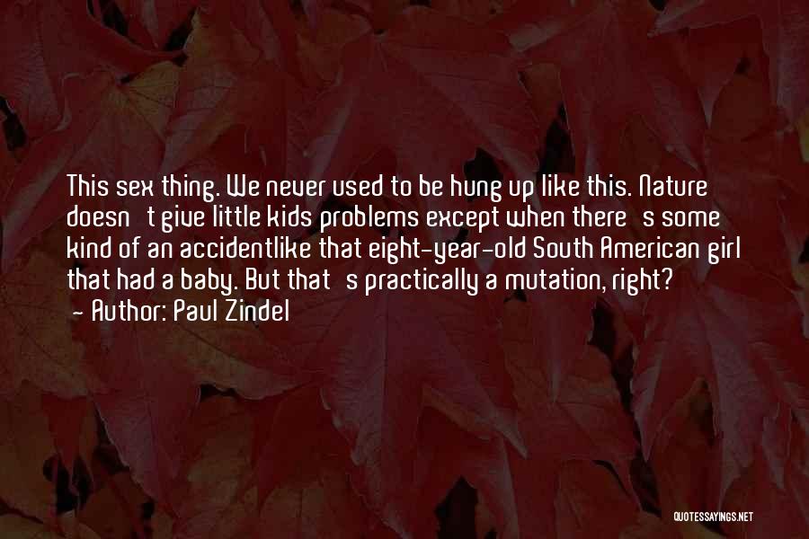 Mutation Quotes By Paul Zindel