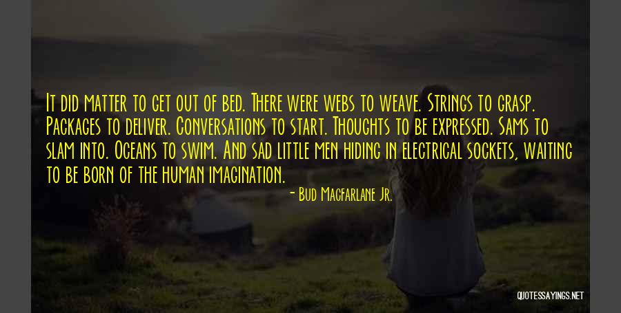 Mutatis Mutandis Quotes By Bud Macfarlane Jr. Mutatis Mutandis Quotes By Bud Macfarlane Jr.