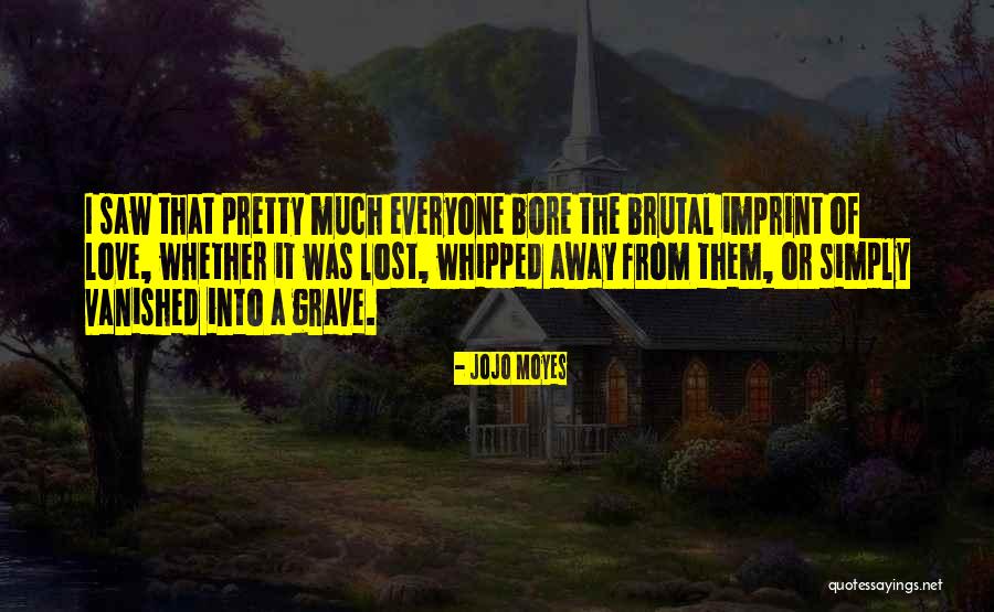 Mutawif Quotes By Jojo Moyes Mutawif Quotes By Jojo Moyes