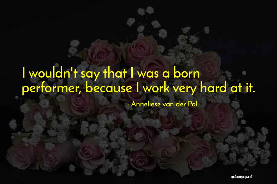Mutersalt Quotes By Anneliese Van Der Pol Mutersalt Quotes By Anneliese Van Der Pol