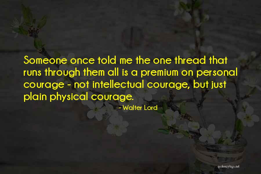 Mutfakta Yasli Quotes By Walter Lord Mutfakta Yasli Quotes By Walter Lord