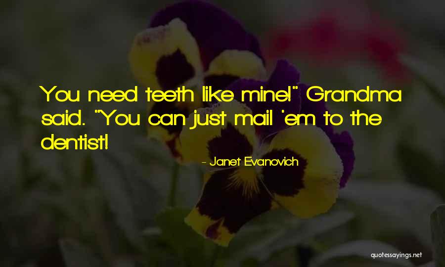 Muthiah Sabri Quotes By Janet Evanovich
