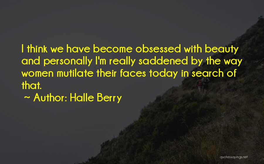 Mutilate Quotes By Halle Berry