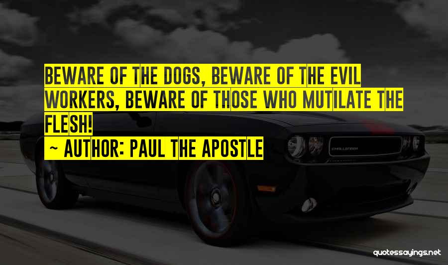 Mutilate Quotes By Paul The Apostle