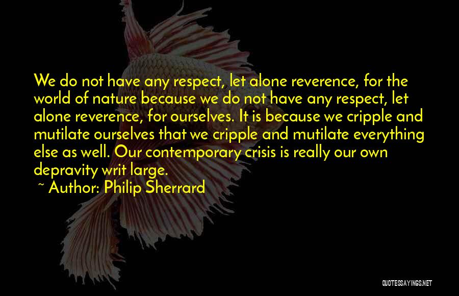 Mutilate Quotes By Philip Sherrard