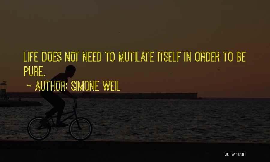 Mutilate Quotes By Simone Weil