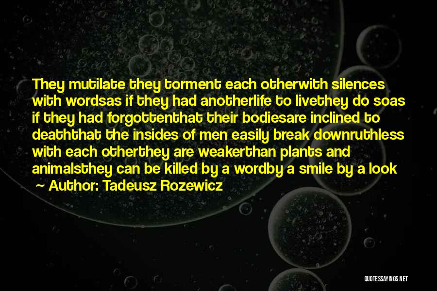 Mutilate Quotes By Tadeusz Rozewicz