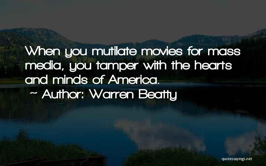 Mutilate Quotes By Warren Beatty