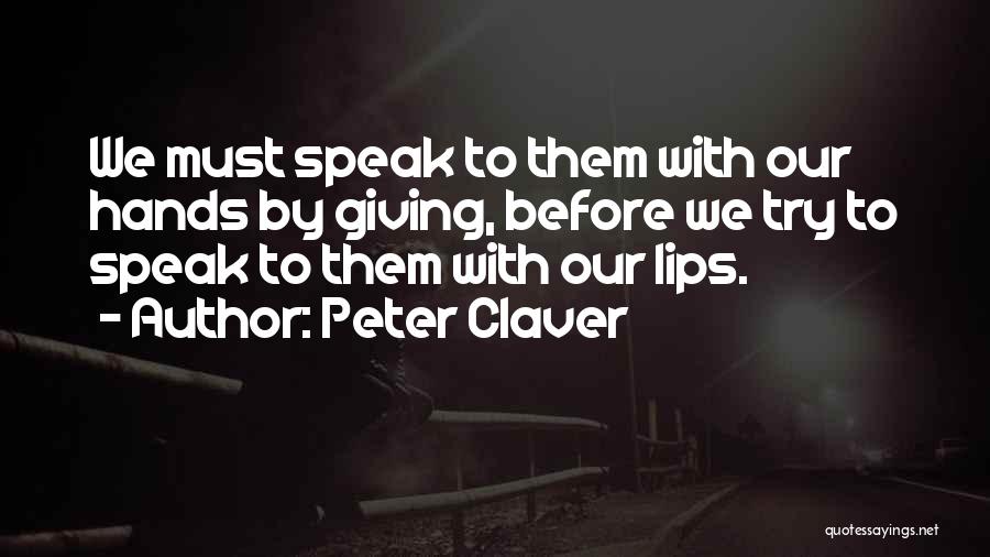 Mutilatedest Quotes By Peter Claver