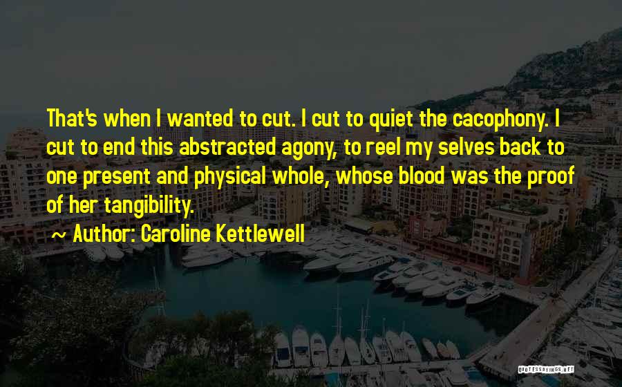 Mutilation Quotes By Caroline Kettlewell