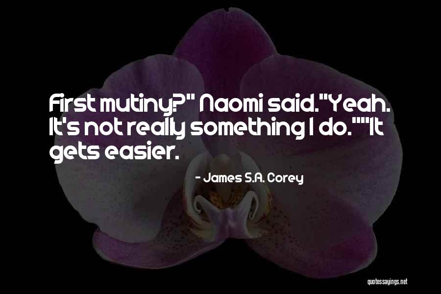 Mutiny Quotes By James S.A. Corey Mutiny Quotes By James S.A. Corey