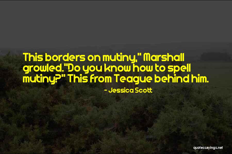 Mutiny Quotes By Jessica Scott