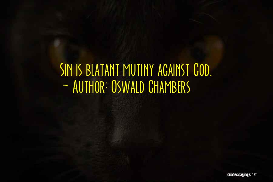 Mutiny Quotes By Oswald Chambers