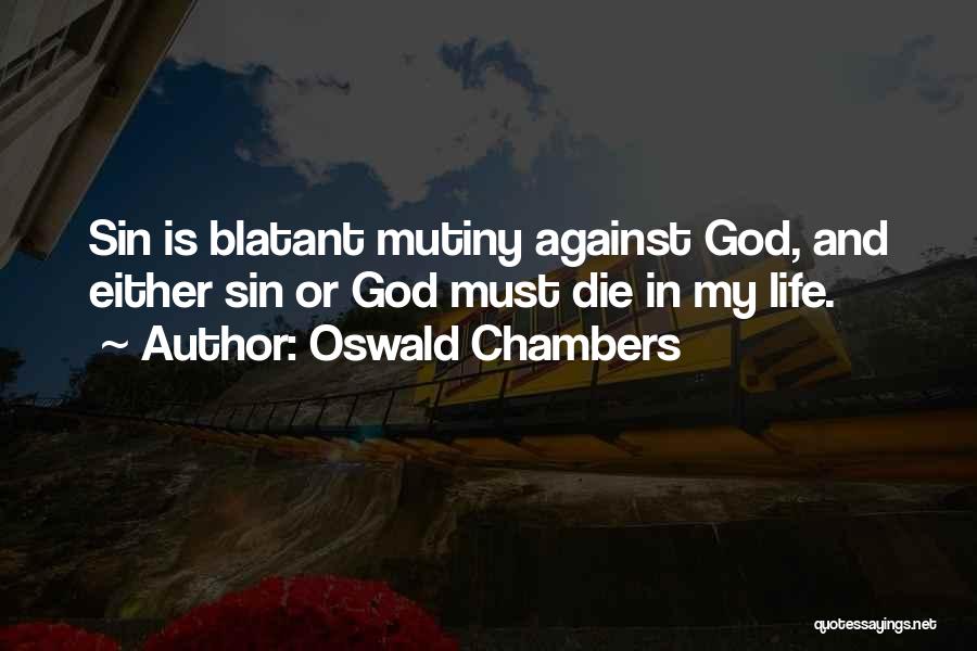 Mutiny Quotes By Oswald Chambers