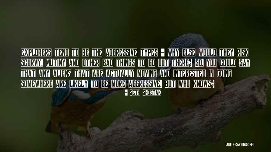 Mutiny Quotes By Seth Shostak Mutiny Quotes By Seth Shostak