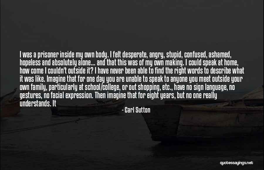 Mutism Quotes By Carl Sutton Mutism Quotes By Carl Sutton