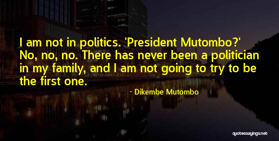 Mutombo Quotes By Dikembe Mutombo