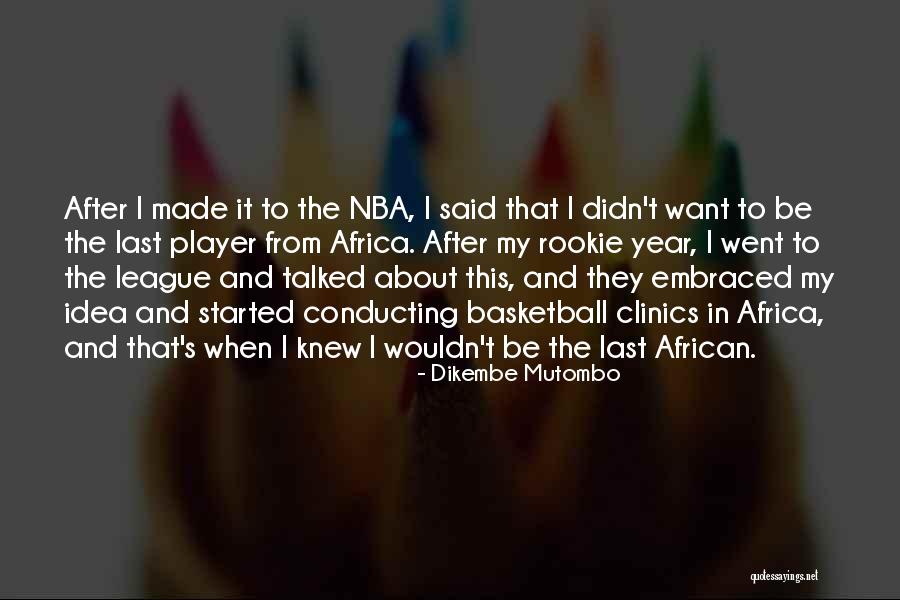 Mutombo Quotes By Dikembe Mutombo