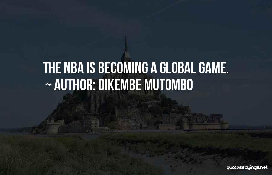 Mutombo Quotes By Dikembe Mutombo