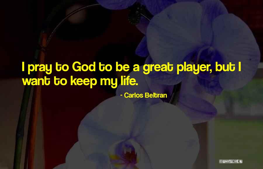 Muttererde Quotes By Carlos Beltran
