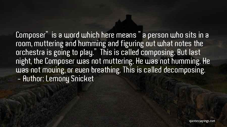 Muttering Quotes By Lemony Snicket