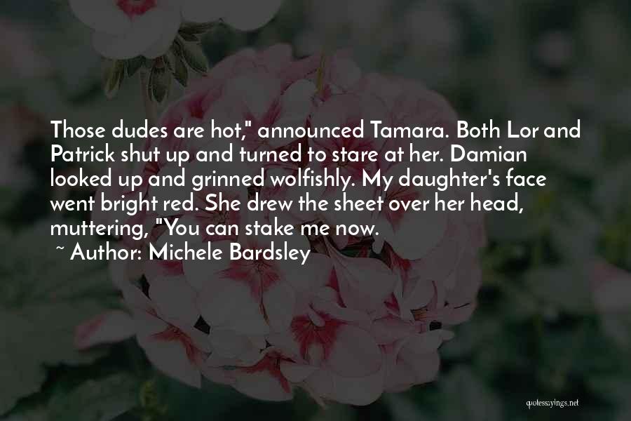 Muttering Quotes By Michele Bardsley