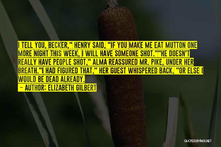 Mutton Quotes By Elizabeth Gilbert