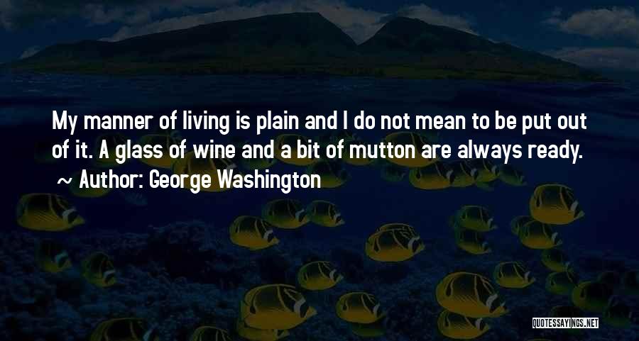 Mutton Quotes By George Washington