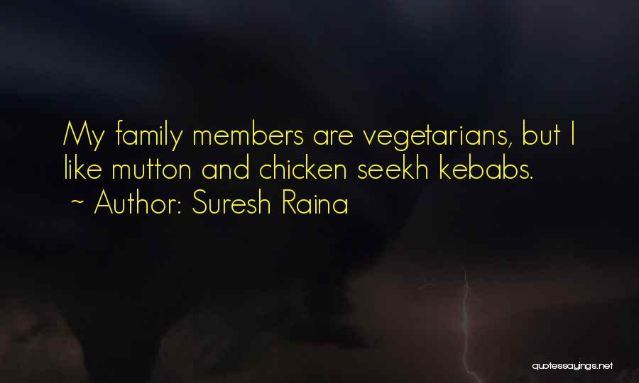 Mutton Quotes By Suresh Raina